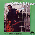and the Texas Blues Band, Matthew Robinson