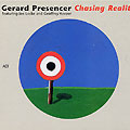 chasing reality, Gerard Presencer
