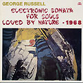Electronic Sonata for Souls Loved By Nature - 1968, George Russell