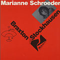 Braxton & Stockhausen, Marianne Schroeder