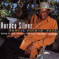 Pencil packin' papa, Horace Silver