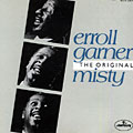 the original Misty, Erroll Garner