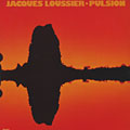 Pulsion, Jacques Loussier