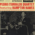 Pedro Iturralde quartet featuring Hampton Hawes, Pedro Itturalde