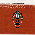Africa is calling, Biboul Darouiche ,  Soleil Bantu