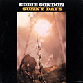 Sunny days, Eddie Condon