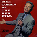At the red hill, Mel Torme