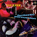 Fantastic percussion, Felix Slatkin