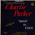 Bird is free, Charlie Parker