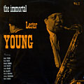 The Immortal Lester Young vol. I, Lester Young