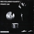 Private ear, Rick Hollander