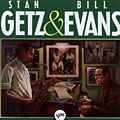 Stan Getz & Bill Evans, Bill Evans , Stan Getz