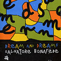 Dream and Dreams, Salvatore Bonafede