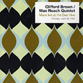 More live at the bee hive, Clifford Brown , Max Roach