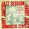 Jazz Session, Harry James