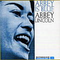 Abbey is blue, Abbey Lincoln