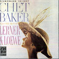 Plays the best of Lerner & Loewe, Chet Baker