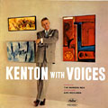 kenton with voices, Stan Kenton