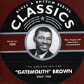 The chronological 'Gatemouth' Brown 1947-1951, Clarence 'gatemouth' Brown