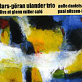 Live at glenn miller caf, Lars-goran Ulander
