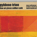 Live at Glenn Miller Caf,  Gyldene Trion