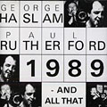 1989 - And all that, George Haslam , Paul Rutherford