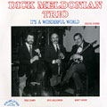 It's a wonderful world, Dick Meldonian