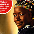 Think global/ West Africa Unwired,  Various Artists