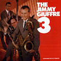 The Jimmy Guiffre 3, Jimmy Guiffre