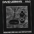 Memories, dreams and reflections, David Liebman