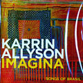 Imagina, Songs of Brasil, Karrin Allyson