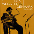 Ben Webster in Denmark 1965-1971, Ben Webster