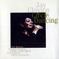 Circle Dancing, Jay Clayton