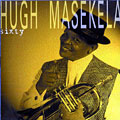 Sixty, Hugh Masekela