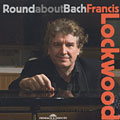 Round about Bach, Francis Lockwood