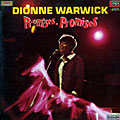 Promises promises, Dionne Warwick