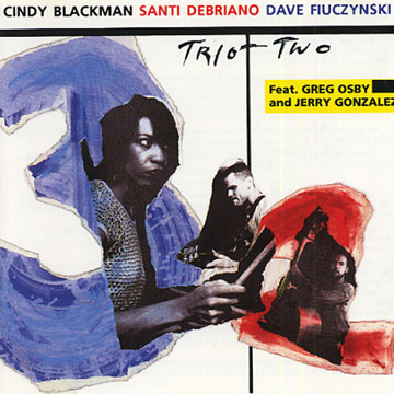 Trio + Two,Cindy Blackman