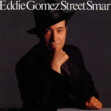 street smart,Eddie Gomez