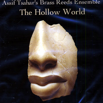 The Hollow World,Assif Tsahar
