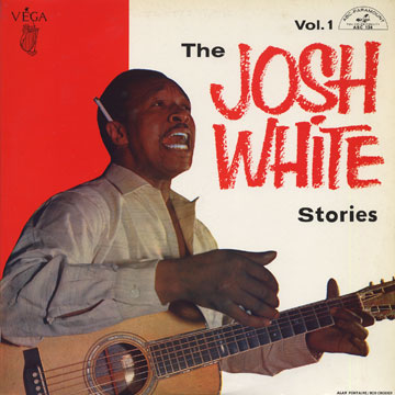 The Josh White Stories vol.1,Josh White
