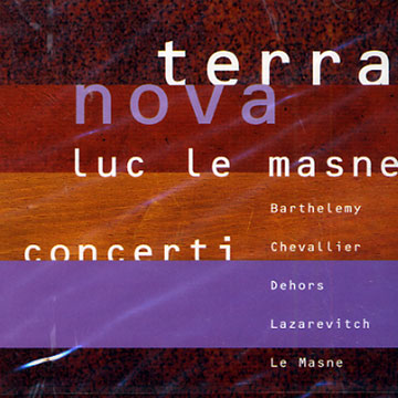 Terra nova concerti,Luc Le Masme