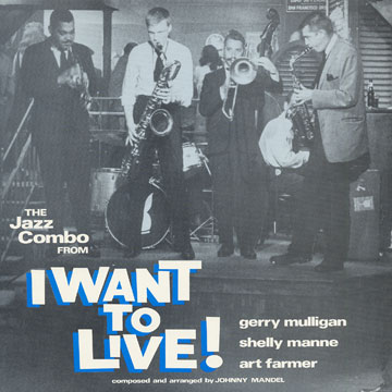 I want to live !,Art Farmer , Shelly Manne , Gerry Mulligan