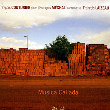 Musica callada,Franois Couturier , Franois Laizeau , Franois Mchali