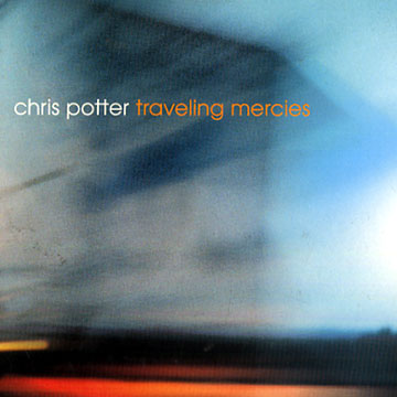 Traveling mercies,Chris Potter