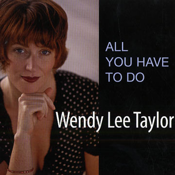 All you have to do,Wendy Lee Taylor