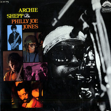 Archie Shepp & Philly Joe Jones,Philly Joe Jones , Archie Shepp