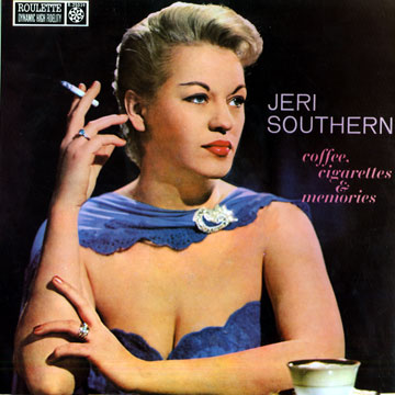 Coffee, cigarettes & memories,Jeri Southern