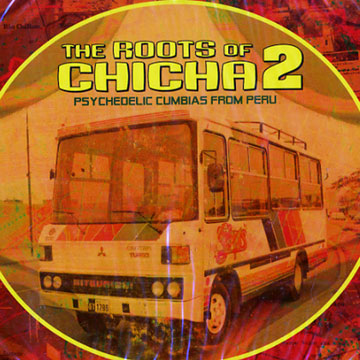 The roots of Chicha 2, Various Artists