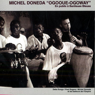 Ogooue- Ogoway,Michel Doneda
