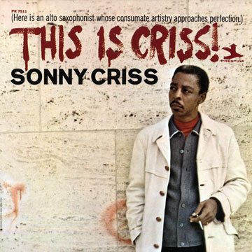 This is criss!,Sonny Criss